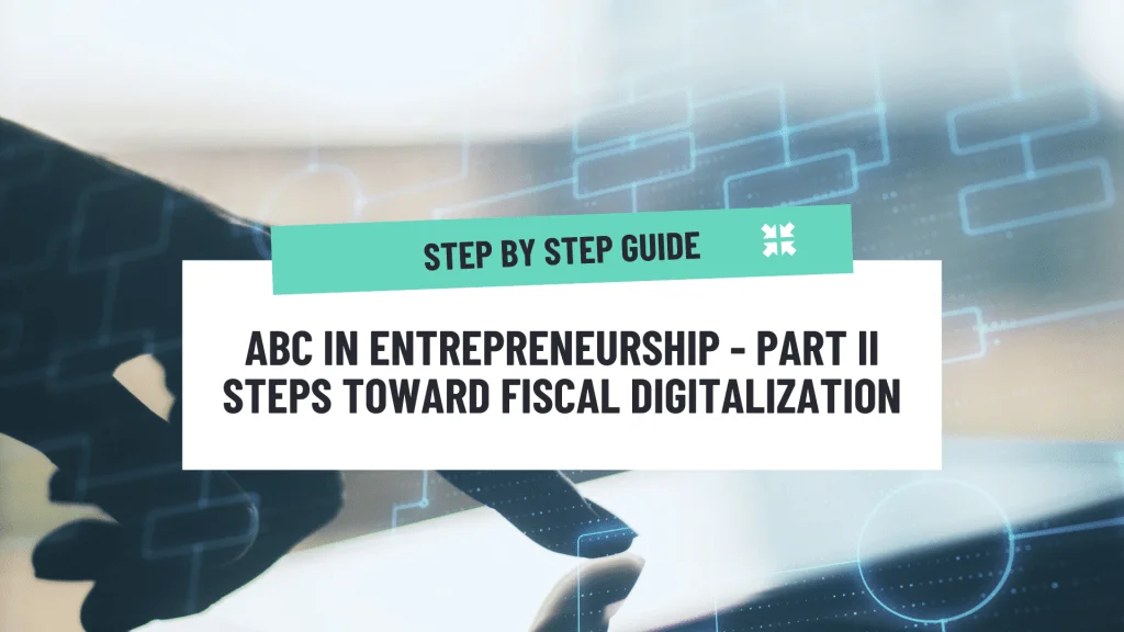 ABC in Entrepreneurship II: Steps toward fiscal digitalization