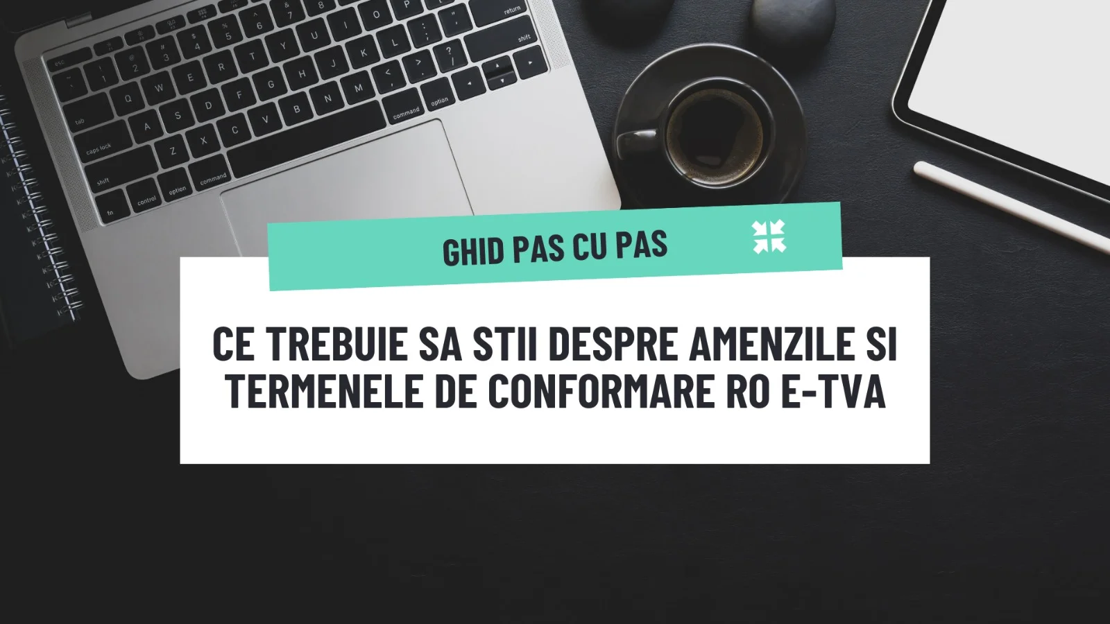 Tot ce trebuie să știi despre amenzile și notificările RO e-TVA din 2025