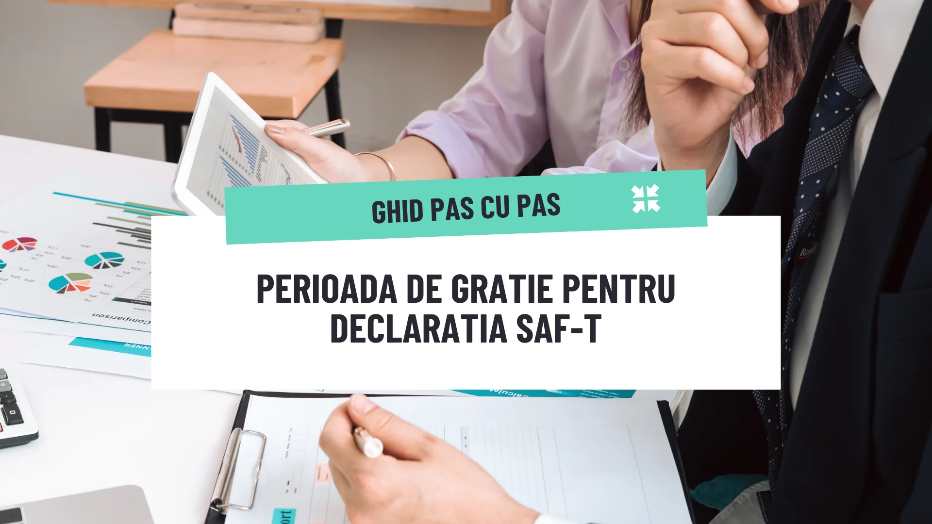 Care este perioada de grație pentru declarația SAF-T (Declarația 406)