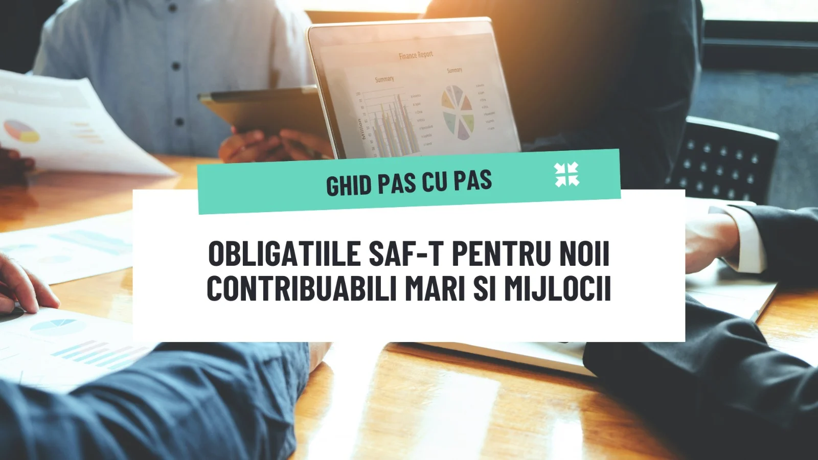 Obligații și termene SAF-T pentru contribuabilii nou introduși pe listele contribuabililor mari și mijlocii